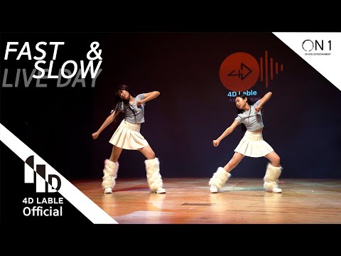 [4D LABLE LIVE DAY] FAST &amp;amp; SLOW FULL ver