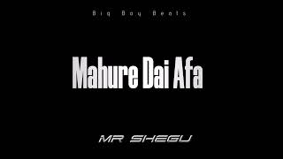Mr Shegu - Sturdyman / Mahure Dai Afa Produced by BigBoyBeats