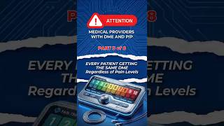 Every Patient getting the same DME regardless of Pain Levels.