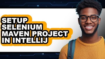 How to Setup Selenium Maven Project in IntelliJ (Updated)