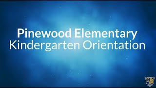 Pinewood Virtual Kindergarten Orientation 2021