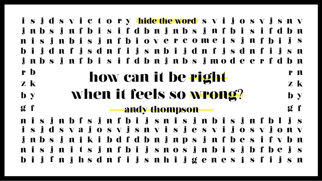 can am PASTOR ANDY THOMPSON || How Can It Be Right When It Feels So Wrong