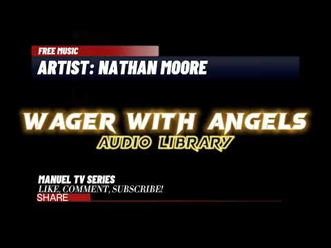 Wager With Angels Nathan Moore No Copyright Music