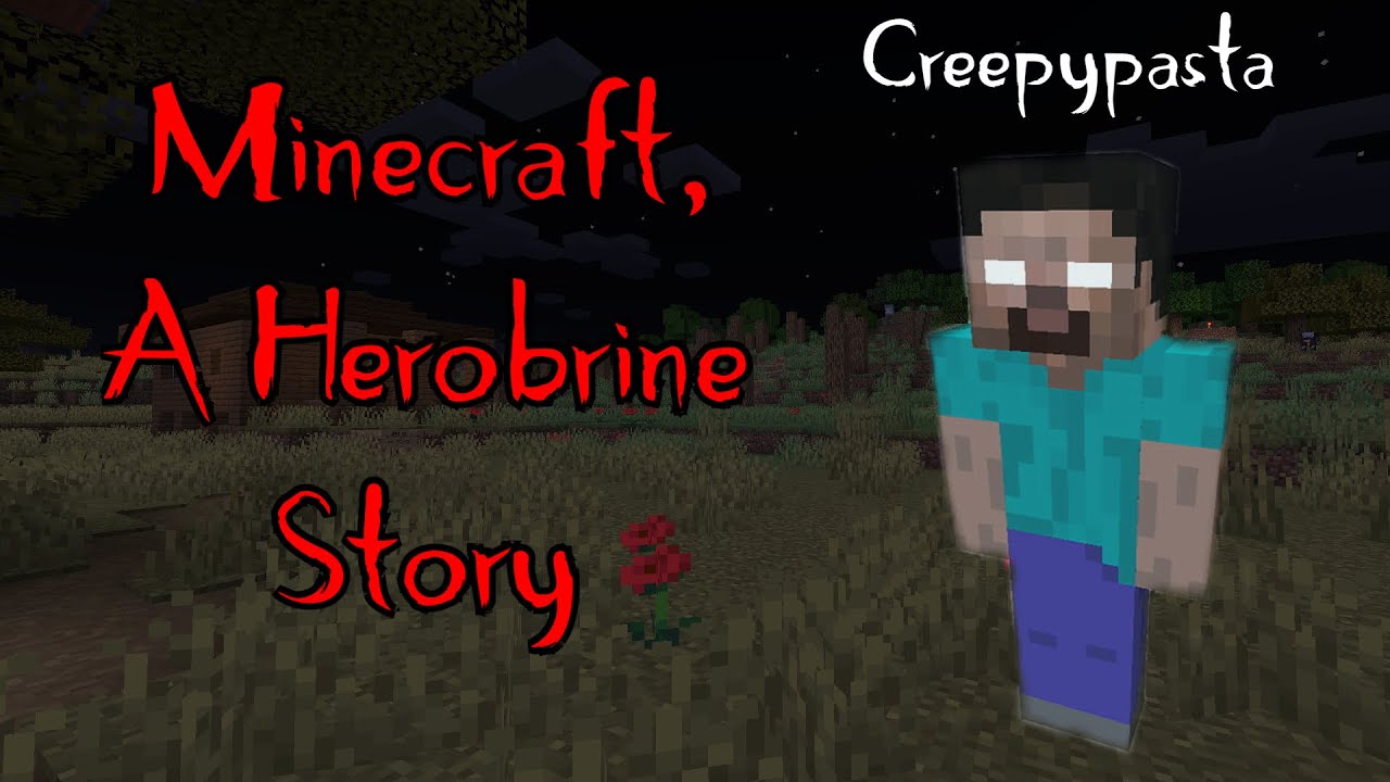 Minecraft Creepypasta A Herobrine Story YouTube