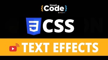 CSS Text Effects Explained | Text Effects In CSS | Advanced CSS Tutorial | SimpliCode