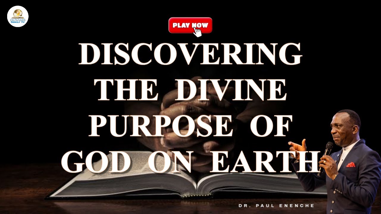 Discovering the Divine Purpose of God on Earth | Dr. Paul Enenche - YouTube