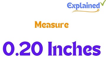 How to Find 0.20 Inches on a Ruler or Tape Measure