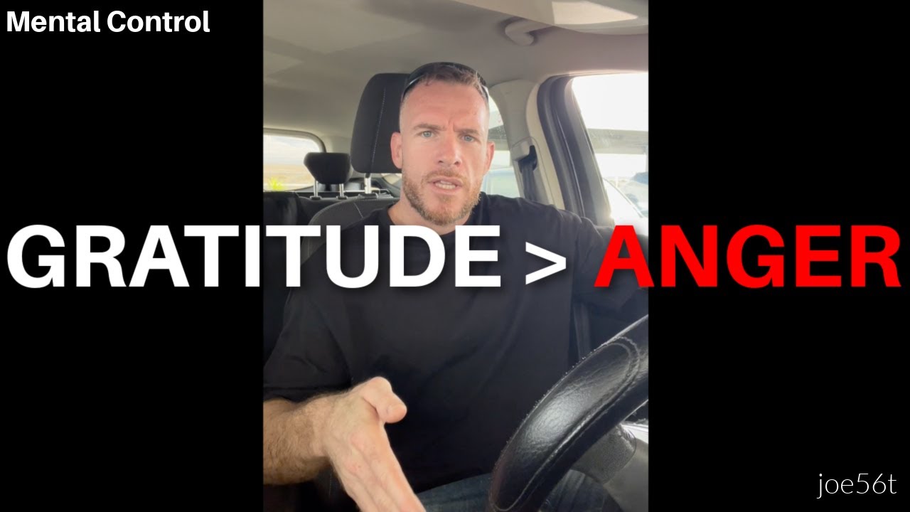 Преобразование сознания: как благодарность мгновенно убивает гнев и улучшает ваш разум | joe56t