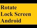 How To Rotate Lock Screen Android