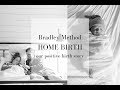 Bradley Method Home Birth Story- Positive Natural Birth
