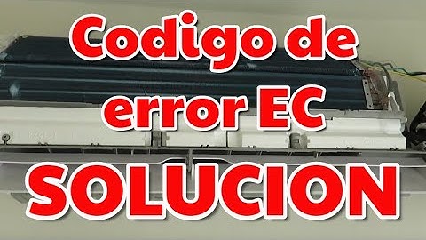 Codigo de error EC en Aire acondicionado 🛑  ¿Que significa? 🛑