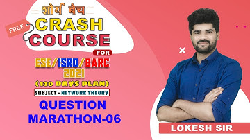 ESE ISRO BARC 2021 I Network Theory I Question Marathon 06 II  DAY 22 II Free Crash Course |