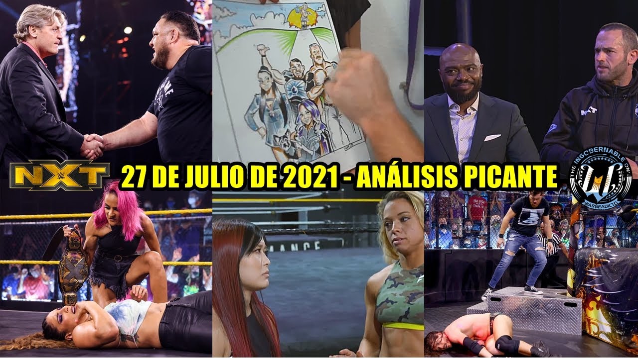 NXT 27 de Julio de 2021 - Análisis Picante