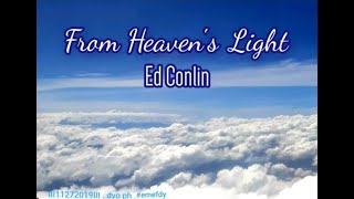 From Heaven's Light | Ed Conlin | with lyrics