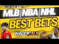 Free best bets and expert sports picks  wagertalk today  nhl playoffs and mlb predictions  may 6