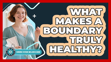 What Makes A Boundary Truly Healthy?