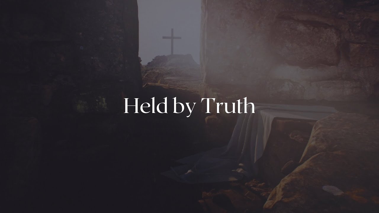 Held by Truth | 2 Thessalonians 2:1-12