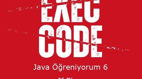 Java Öğreniyorum  6 - If Else