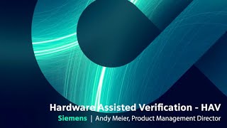 Hardware Assisted Verification (HAV) - Andy Meier | SIEMENS