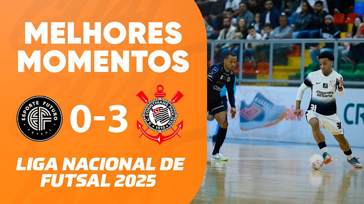 CORINTHIANS VENCE O ESPORTE FUTURO FORA DE CASA PELA LNF | MELHORES MOMENTOS
