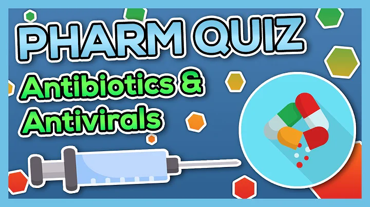 Antibiotics & Antivirals Quiz (Nursing) - Introduction to Pharmacology