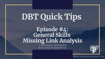 "Missing Link Analysis": How To Choose The Right Life Solution - DBT Quick Tips (2020)
