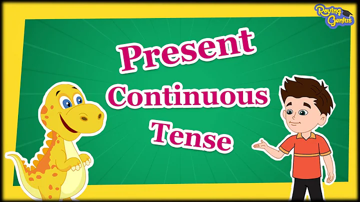 Present Continuous Tense | Learning Is Fun with Elvis | English Grammar | Roving Genius