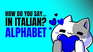 How do you say... in Italian? | Alphabet Letters: Names, Pronunciations, How to spell