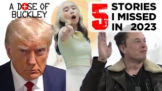 5 Stories I Missed in 2023 (Lil Tay, Trump Arrest, Elon v Advertisers & More!)