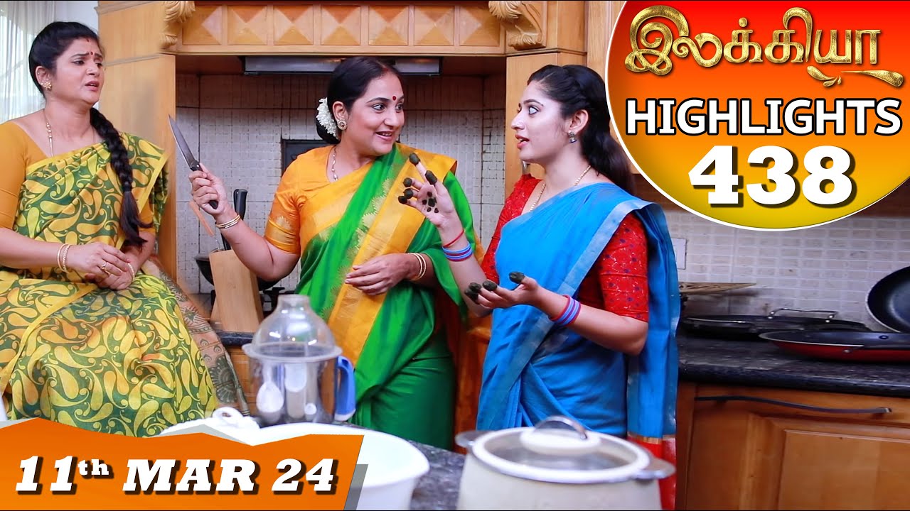 Ilakkiya Serial | EP 438 Highlights | 11th Mar 2024 | Shambhavy | Nandan | Sushma Nair