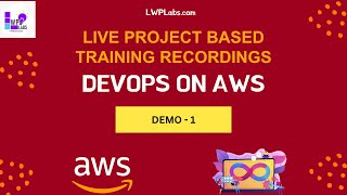 DevOps On AWS Training | DevOps Demo 1 by Kallol (Batch - 50) | Real Time Projects
