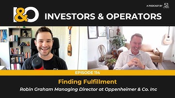 Vlog - Finding Fulfillment with Robin Graham, Managing Director at Oppenheimer & Co. Inc