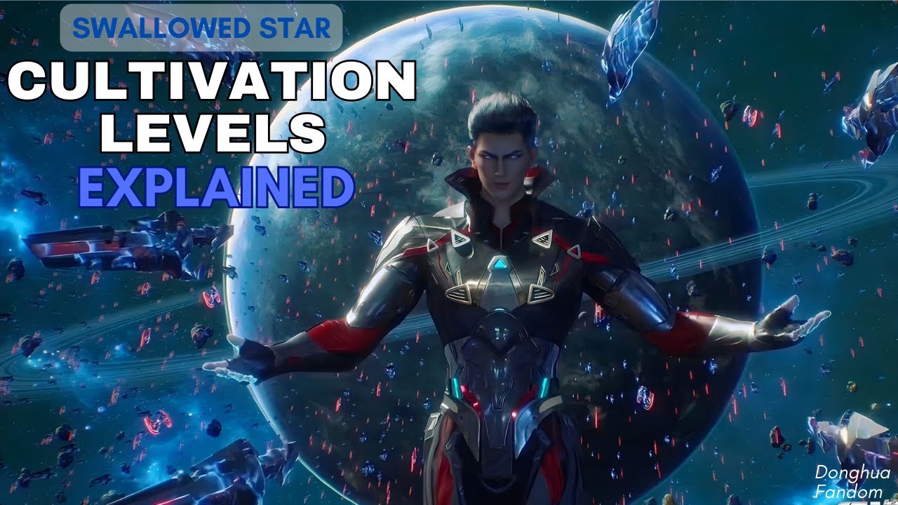 WHAT ARE THE CULTIVATION LEVELS IN SWALLOWED STAR? | Part 1 | Swallowed Star | Luo Feng.