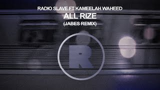 Download Lagu Radio Slave ft Kameelah Waheed - All Rize (Jabes Remix) MP3