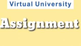 vu assignments | cs508 | assignment 1 | assignment 2