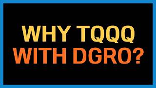 Why Dgro With Tqqq When Investing?