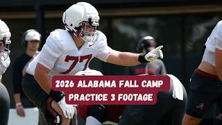 Alabama Football Fall Camp Practice Highlights: Day 3