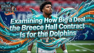 Examining How Big a Deal the Breece Hall Contract Is for the Dolphins!