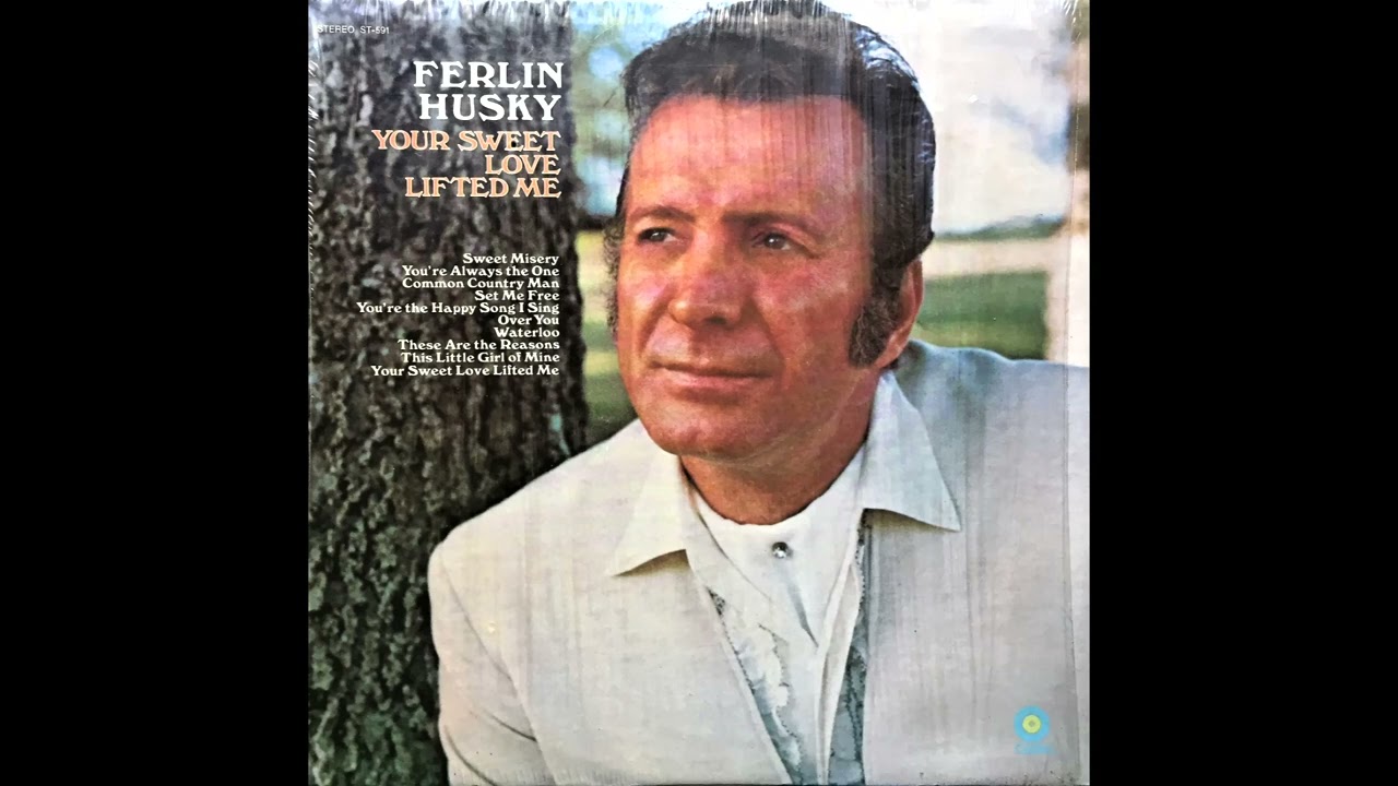 You're The Happy Song I Sing , Ferlin Husky , 1970