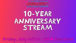 Cartoon Obsession 10-Year Anniversary Live Stream