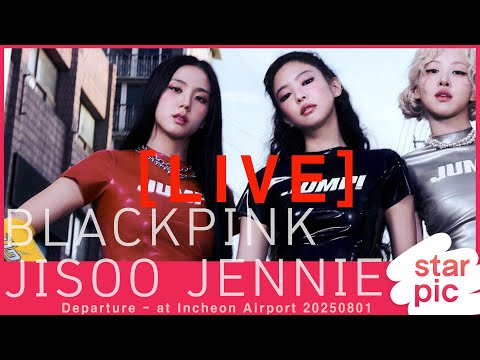 [LIVE]  BLACKPINK JISOO JENNIE Departure - at Incheon Airport 20250801