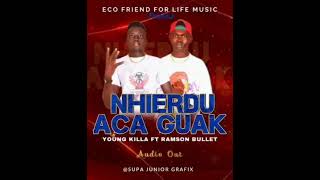 Nhierdu aca guak by Young killa ft DJ kid (@RamsonBwoi )