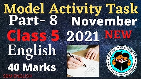 Class- 5 English  Part-8//Compilation Task,  November 2021 #class5english #modelactivitytask