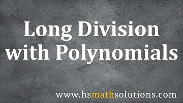 Long Division with Polynomials (Introduction)