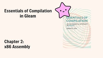 x86 Assembly: Chapter 2 - Essentials of Compilation in Gleam