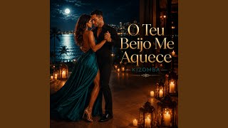 O Teu Beijo Me Aquece (Kizomba)