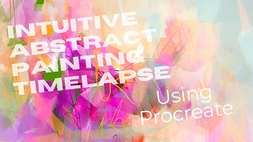 Procreate Abstract Painting Timelapse | Intuitive Digital Art Process