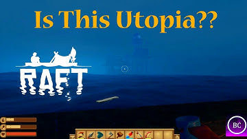 Raft - Did I Find Utopia