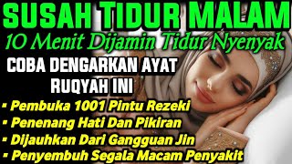 Susah Tidur Cobalah Dengarkan Ayat Ruqyah Susah Tidur, Surah Pengantar Tidur Malam Penenang Hati Susah Tidur Cobalah Dengarkan Ayat Ruqyah Susah Tidur, Surah Pengantar Tidur Malam Penenang Hati