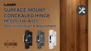 [INSTRUCTIONS ] SURFACEMOUNT CONCEALED HINGE HES2S140A125 Door Installation  Sugatsune Global
